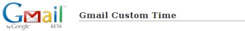 Gmail Custom Time